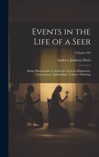 Events in the Life of a Seer av Andrew Jackson Davis