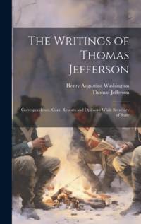 The Writings of Thomas Jefferson av Thomas Jefferson