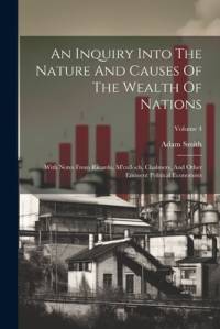 An Inquiry Into The Nature And Causes Of The Wealth Of Nations av Adam Smith