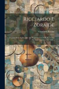 Ricciardo E Zoraide av Gioachino Rossini