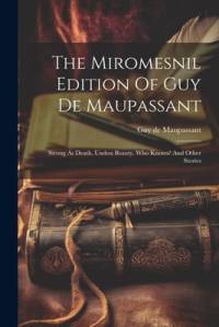 The Miromesnil Edition Of Guy De Maupassant av Guy De Maupassant