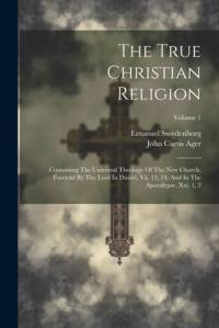 The True Christian Religion av Emanuel Swedenborg