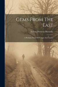Gems From The East av Helena Petrovna Blavatsky