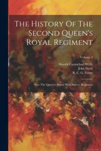 The History Of The Second Queen's Royal Regiment av John Davis