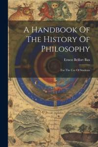 A Handbook Of The History Of Philosophy av Ernest Belfort Bax
