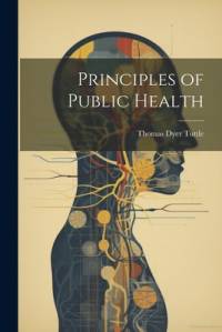 Principles of Public Health av Thomas Dyer Tuttle
