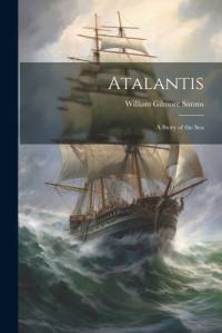 Atalantis av William Gilmore Simms