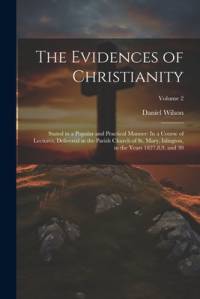 The Evidences of Christianity av Daniel Wilson