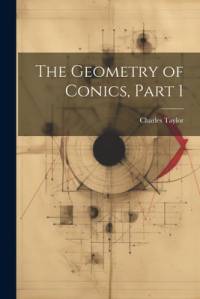 The Geometry of Conics, Part 1 av Charles Taylor