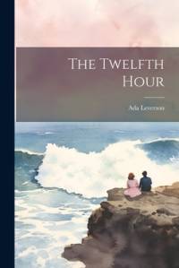 The Twelfth Hour av Ada Leverson