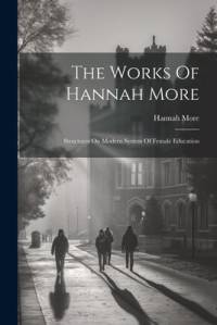 The Works Of Hannah More av Hannah More