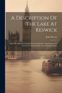 A Description Of The Lake At Keswick av John Brown