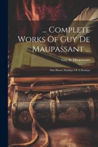 ... Complete Works Of Guy De Maupassant ... av Guy de Maupassant