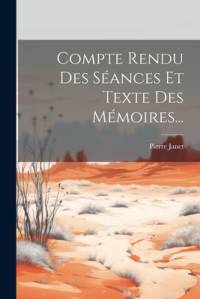 Compte Rendu Des Séances Et Texte Des Mémoires... av Pierre Janet