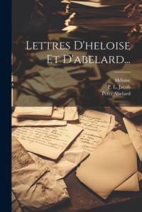 Lettres D'heloise Et D'abelard... av Peter Abelard