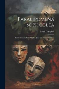 Paralipomena Sophoclea av Lewis Campbell
