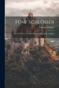 Fünf Schlösser av Theodor Fontane