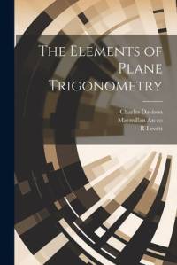 The Elements of Plane Trigonometry av Charles Davison