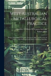 West Australian Metallurgical Practice av Robert Allen