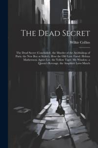 The Dead Secret av Wilkie Collins