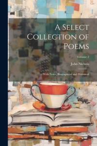 A Select Collection of Poems av John Nichols