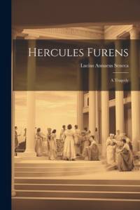 Hercules Furens av Lucius Annaeus Seneca