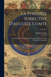La Synthèse Subjective D'auguste Comte av Auguste Comte