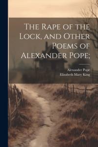 The Rape of the Lock, and Other Poems of Alexander Pope; av Alexander Pope