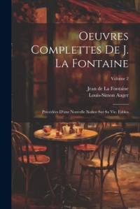 Oeuvres Complettes De J. La Fontaine av Jean de la Fontaine
