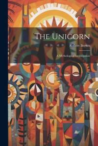 The Unicorn av Robert Brown