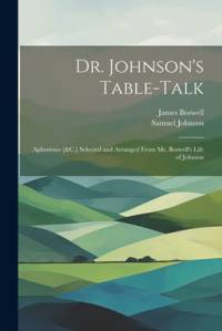 Dr. Johnson's Table-Talk av James Boswell