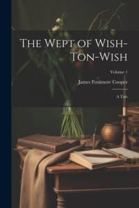 The Wept of Wish-Ton-Wish av James Fenimore Cooper