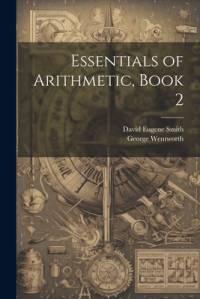 Essentials of Arithmetic, Book 2 av David Eugene Smith