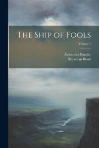 The Ship of Fools; Volume 1 av Sebastian Brant