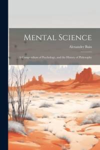 Mental Science av Alexander Bain