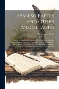 Spanish Papers and Other Miscellanies av Washington Irving