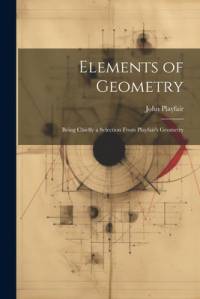 Elements of Geometry av John Playfair
