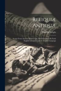 Reliquiæ Antiquæ av Thomas Wright