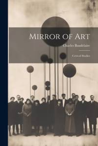 Mirror of Art av Charles Baudelaire