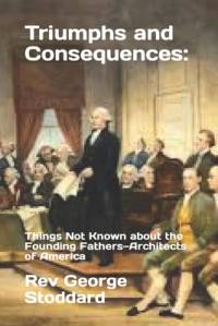 Triumphs and Consequences av George Stoddard