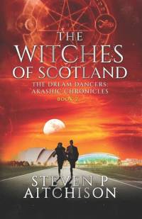 The Witches of Scotland av Steven P Aitchison