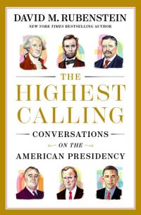 The Highest Calling av David M Rubenstein
