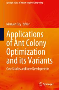 Applications of Ant Colony Optimization and its Variants av Nilanjan Dey