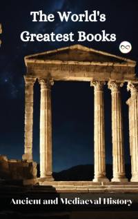 The World's Greatest Books (Ancient and Mediaeval History) av Various