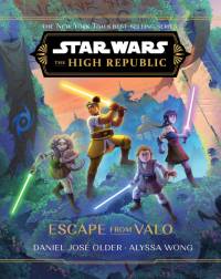 Star Wars: The High Republic: Escape from Valo av Daniel Jose Older