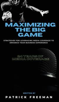 Maximizing 'The Big Game' av Patrick Freeman