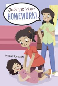 Just Do Your Homework! av Michael Randazzo