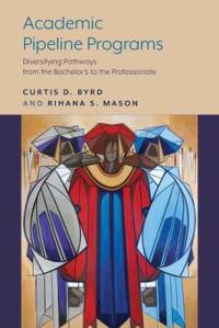 Academic Pipeline Programs av Curtis D Byrd