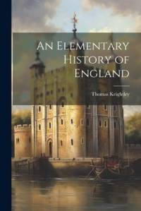 An Elementary History of England av Thomas Keightley