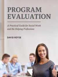 Program Evaluation: A Practical Guide for Social Work and the Helping Professions av David Royse